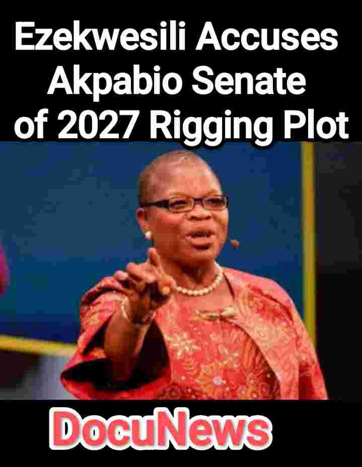 Ezekwesili Accuses Akpabio Senate of 2027 Rigging Plot